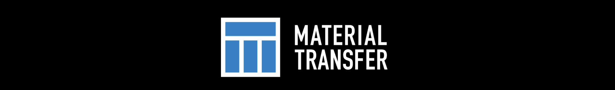 Material Transfer